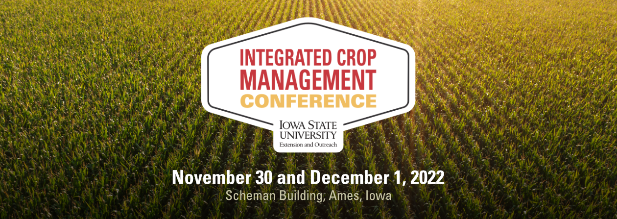 Integrated Crop Management, Nov 30-Dec 1, 2022, Ames, IA